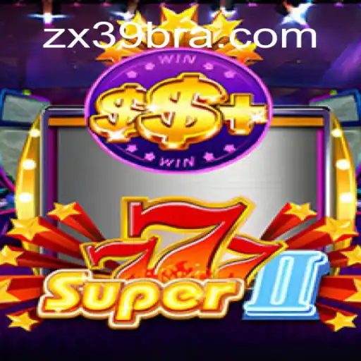 Unveiling Super777II on the ZX39.COM Platform: The Ultimate Slot Gaming Experience in Brazil